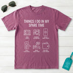 Things I Do In My Spare Time T-Shirt