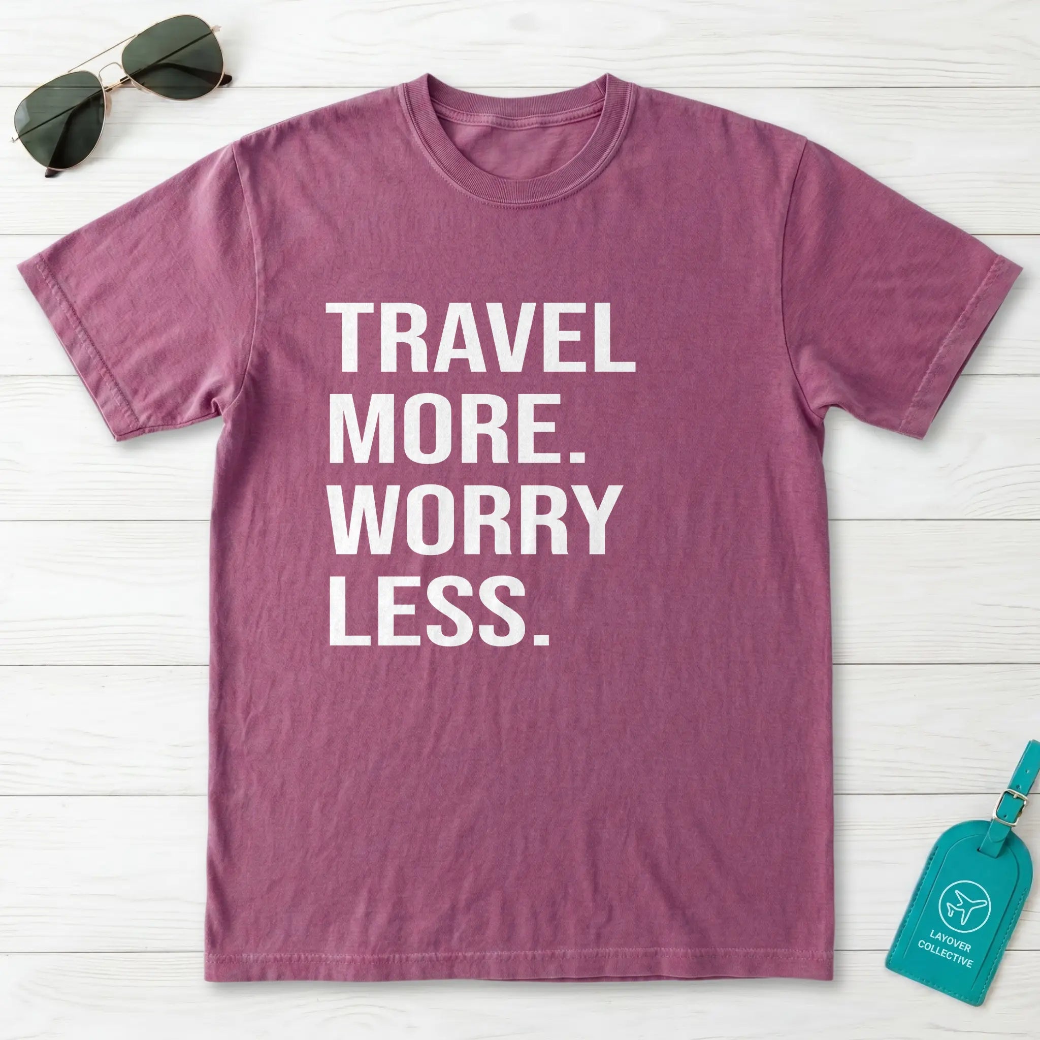 Travel More Worry Less T-Shirt