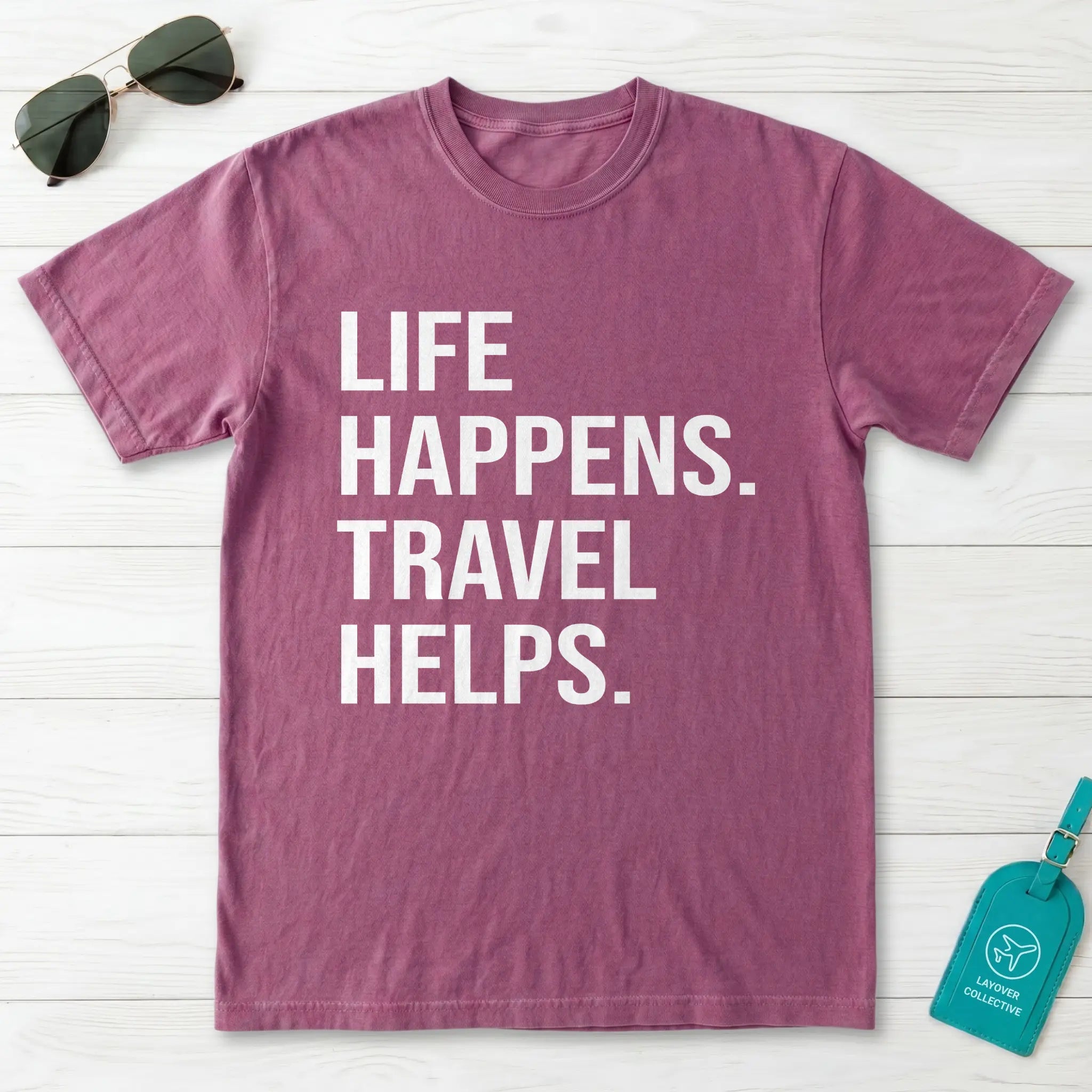 Life Happens Travel Helps T-Shirt