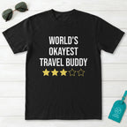 World Okayest Travel Buddy T-Shirt