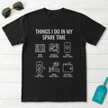 Things I Do In My Spare Time T-Shirt