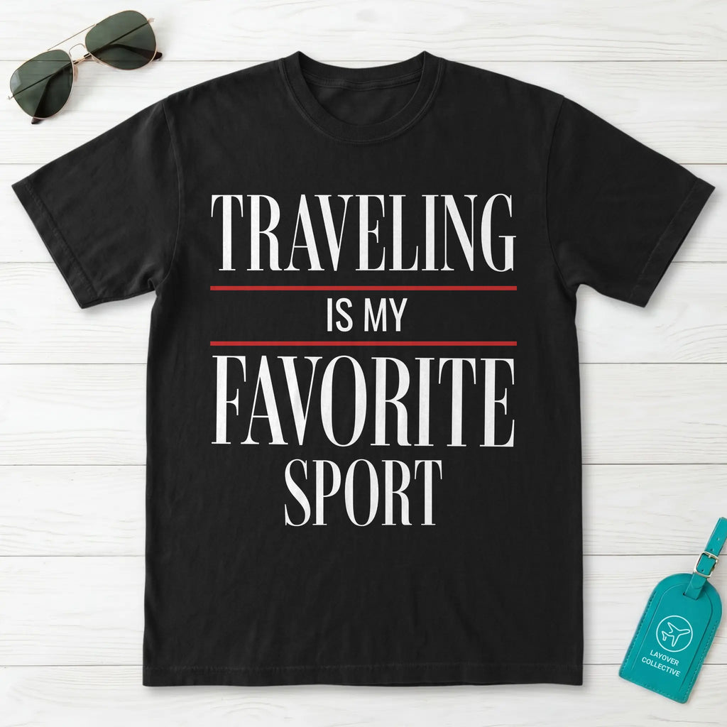 Traveling Is My Favorite Sport T-Shirt
