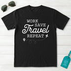 Work Save Travel Repeat T-Shirt