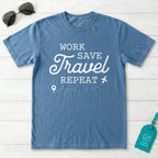 Work Save Travel Repeat T-Shirt