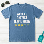World Okayest Travel Buddy T-Shirt