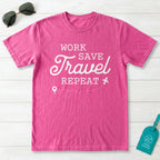 Work Save Travel Repeat T-Shirt