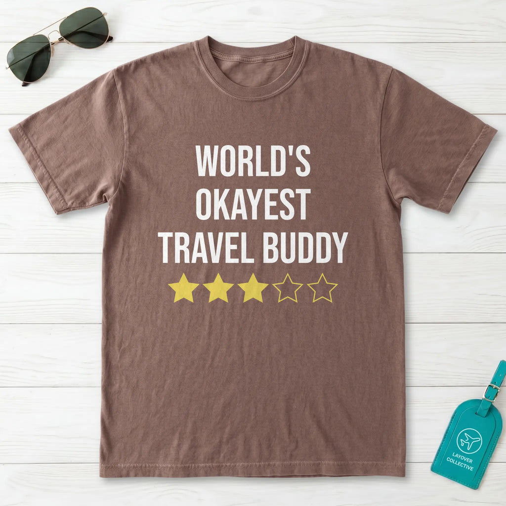 World Okayest Travel Buddy T-Shirt