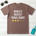 World Okayest Travel Buddy T-Shirt