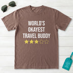 World Okayest Travel Buddy T-Shirt