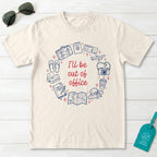 I'll Be Out Of Office T-Shirt