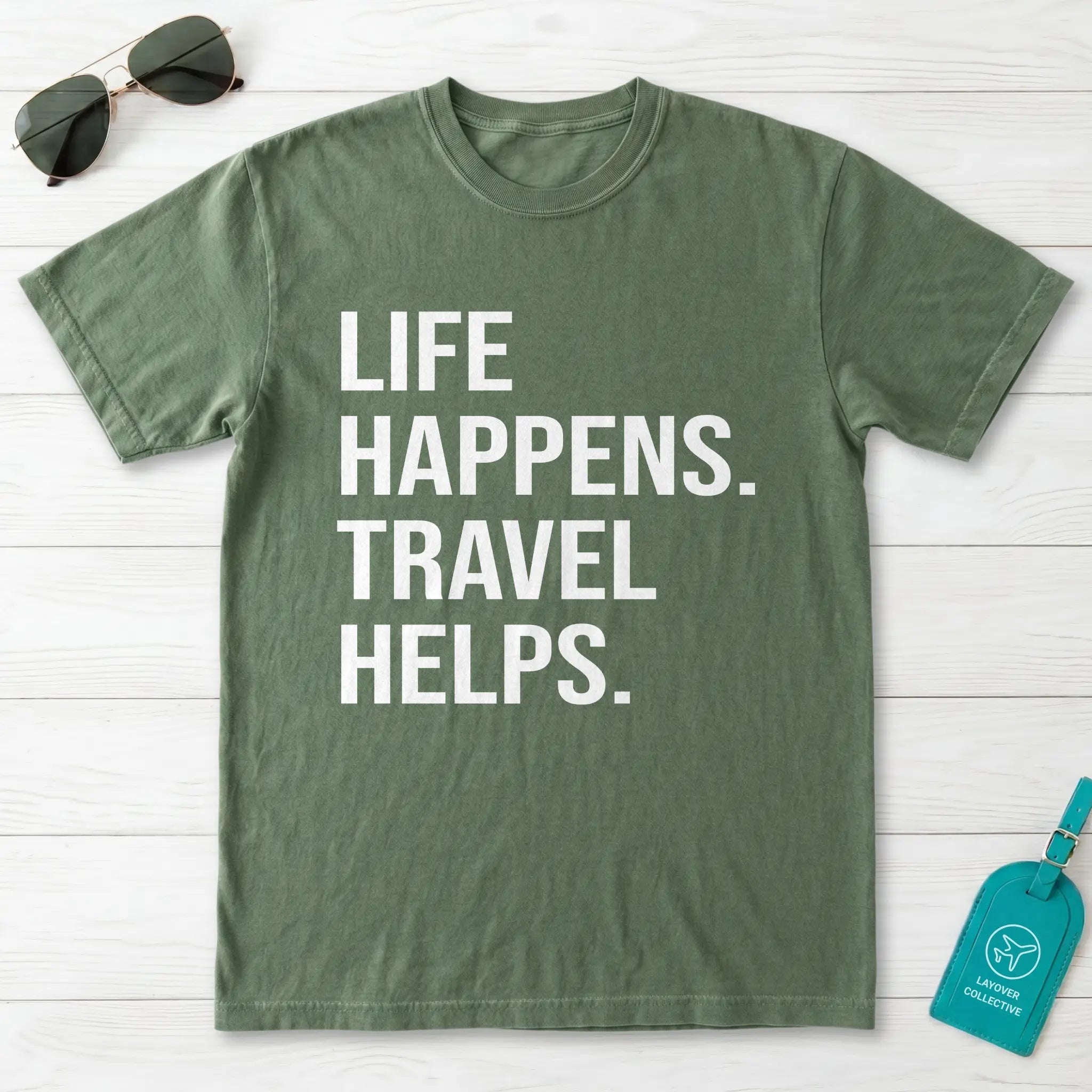 Life Happens Travel Helps T-Shirt