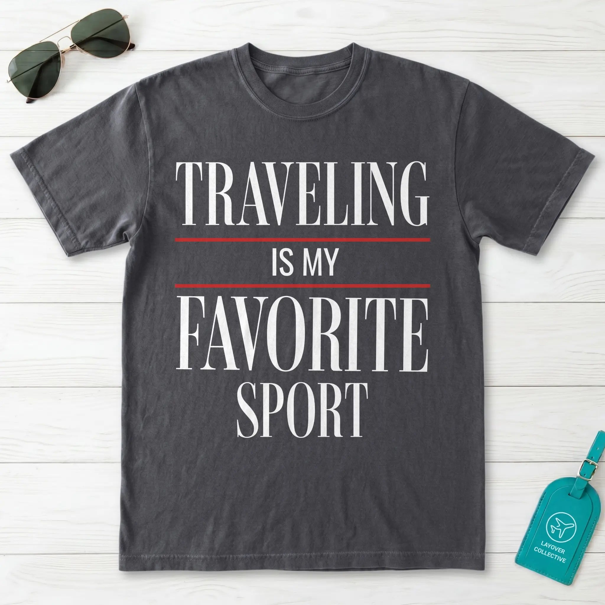 Traveling Is My Favorite Sport T-Shirt