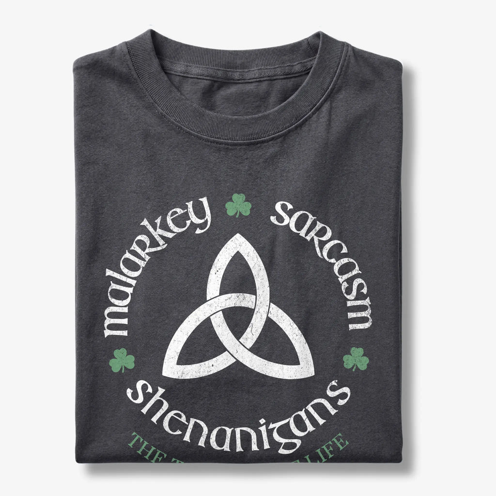 Malarkey Sarcasm Shenanigans Trinity Knot T-Shirt