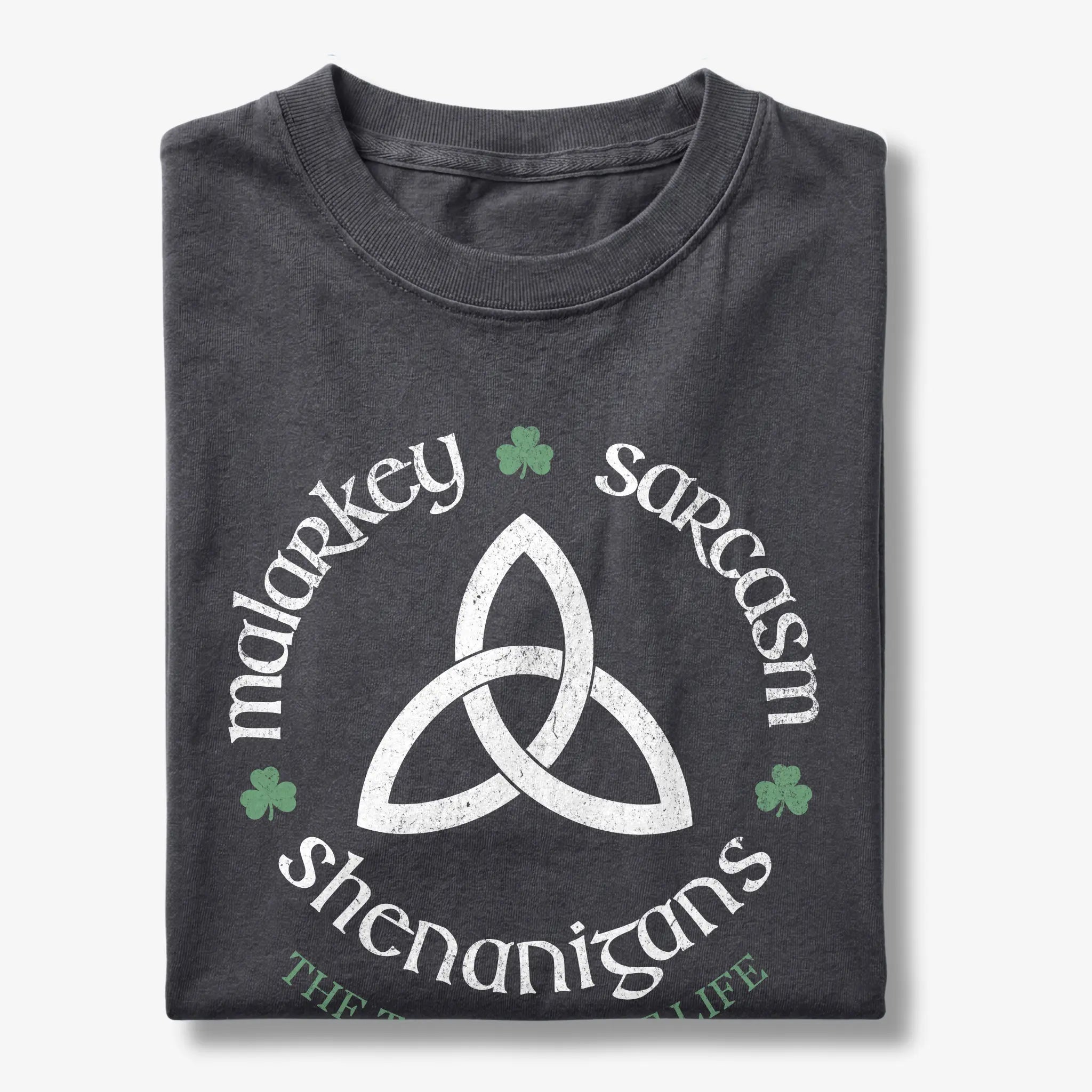 Malarkey Sarcasm Shenanigans Trinity Knot T-Shirt