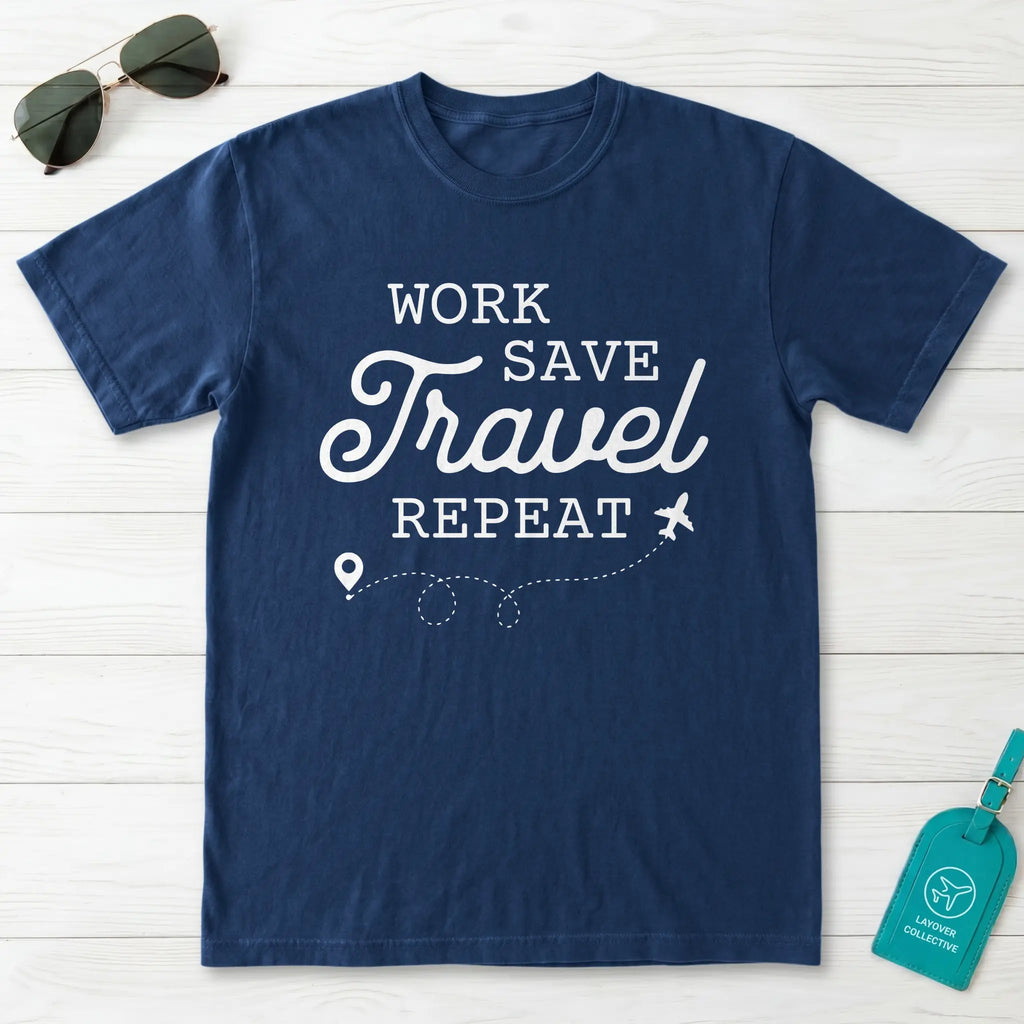 Work Save Travel Repeat T-Shirt