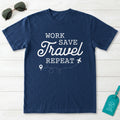 Work Save Travel Repeat T-Shirt