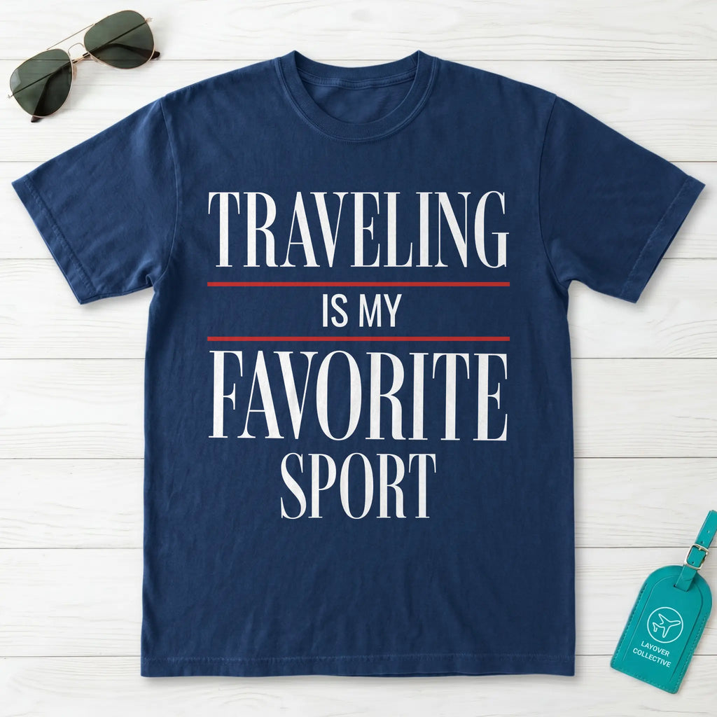 Traveling Is My Favorite Sport T-Shirt