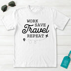 Work Save Travel Repeat T-Shirt