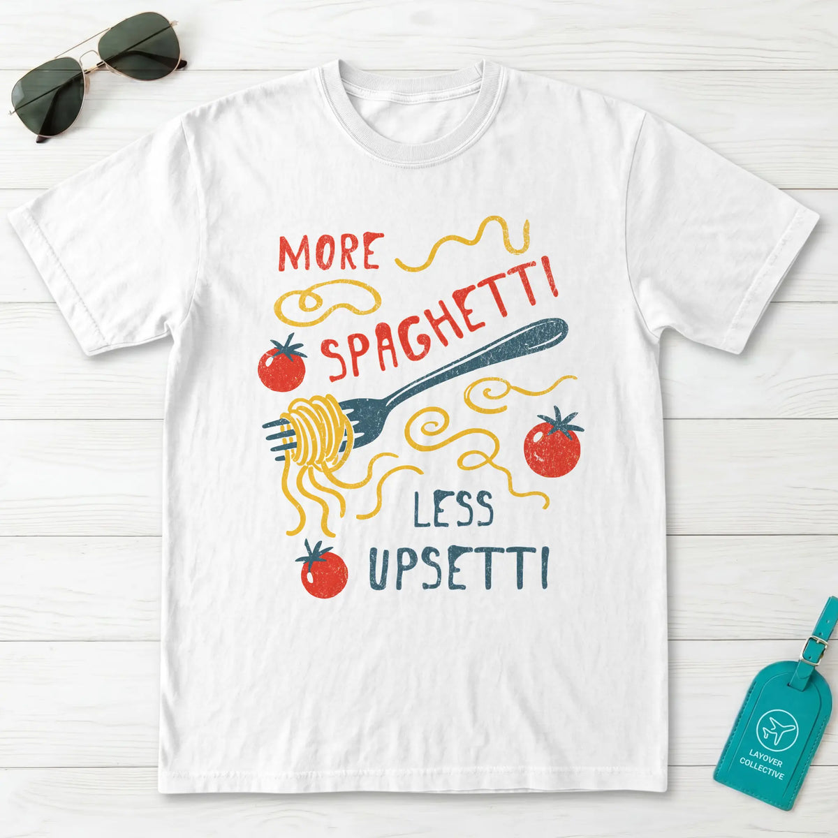More Spaghetti Less Upsetti T-Shirt