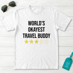 World Okayest Travel Buddy T-Shirt